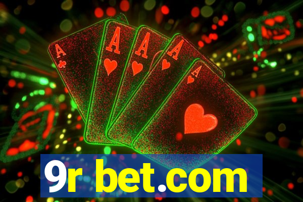 9r bet.com